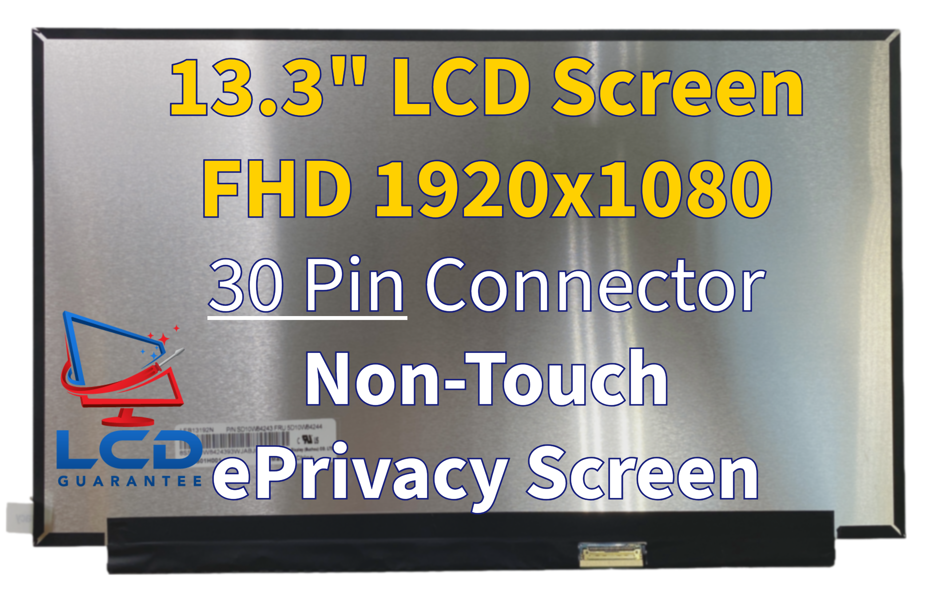 Lenovo 20T20050US 13.3" FHD 60Hz Non Touch LCD Privacy Screen .75 inch, 30 pins Connector laptop screen